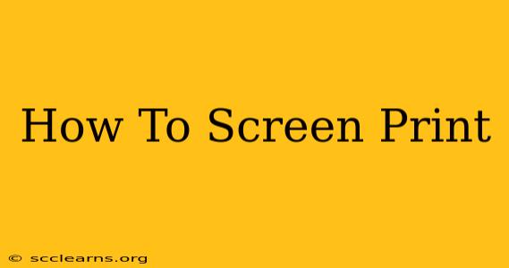 How To Screen Print