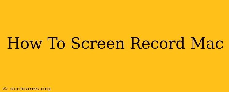 How To Screen Record Mac