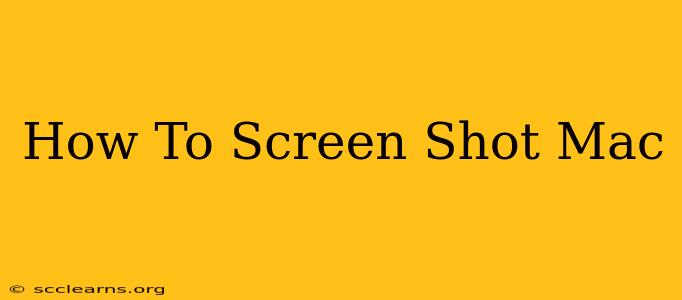 How To Screen Shot Mac