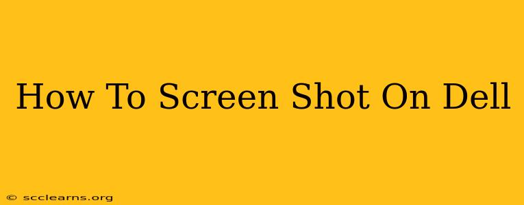 How To Screen Shot On Dell