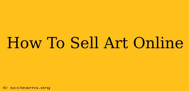 How To Sell Art Online