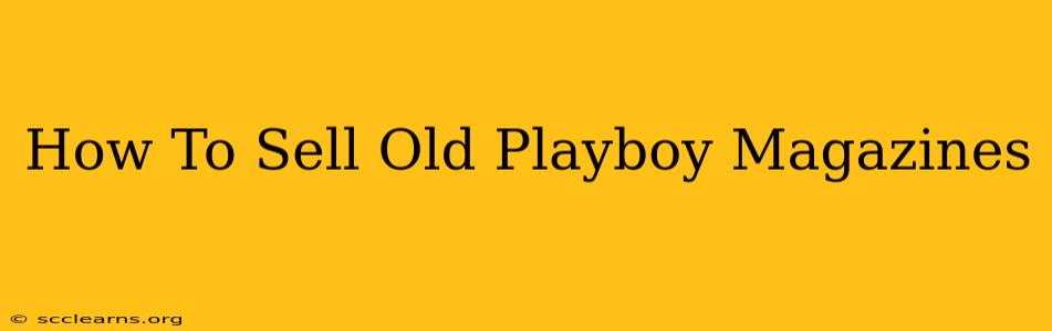 How To Sell Old Playboy Magazines