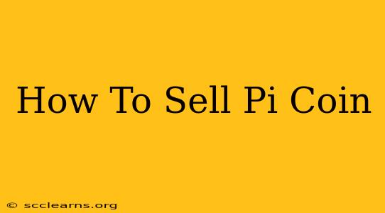 How To Sell Pi Coin