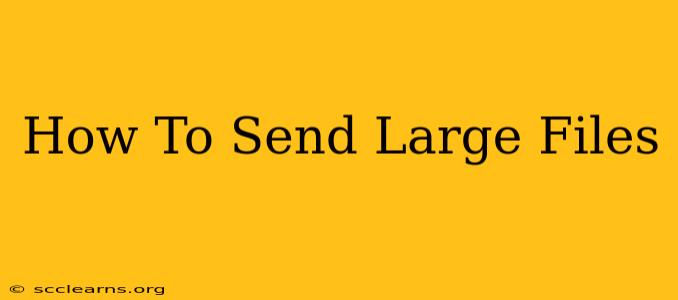 How To Send Large Files