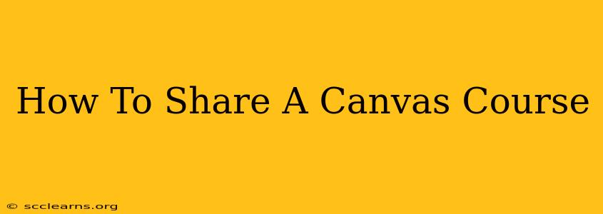 How To Share A Canvas Course