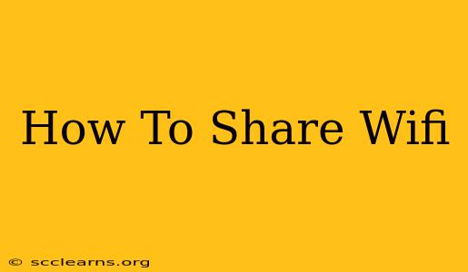 How To Share Wifi