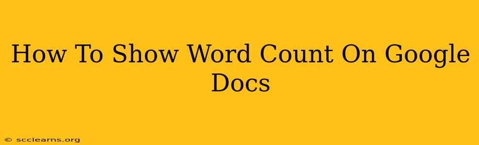 How To Show Word Count On Google Docs