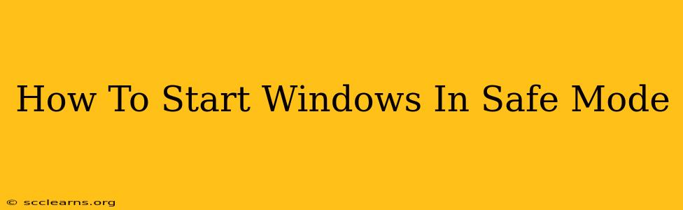 How To Start Windows In Safe Mode