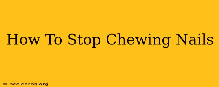 How To Stop Chewing Nails