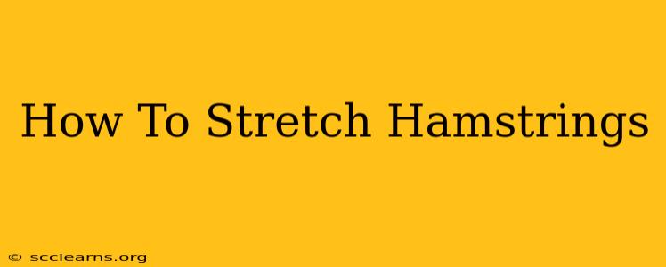 How To Stretch Hamstrings