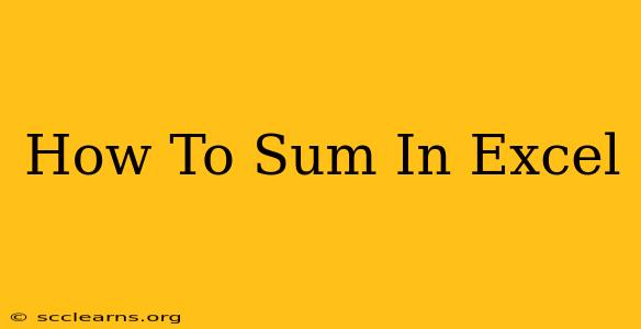 How To Sum In Excel