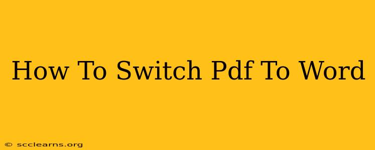 How To Switch Pdf To Word