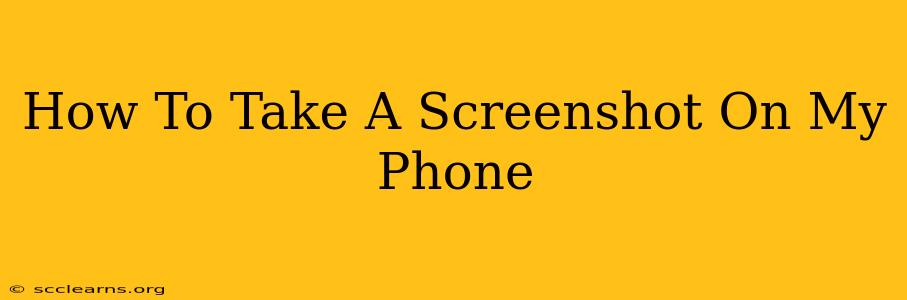 How To Take A Screenshot On My Phone