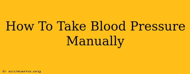 How To Take Blood Pressure Manually