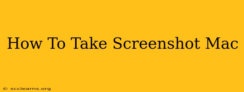 How To Take Screenshot Mac