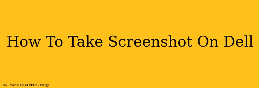 How To Take Screenshot On Dell