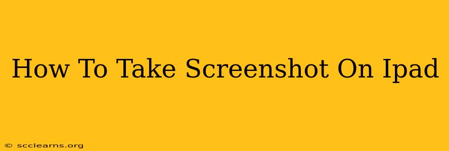 How To Take Screenshot On Ipad