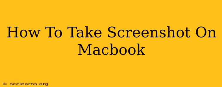 How To Take Screenshot On Macbook