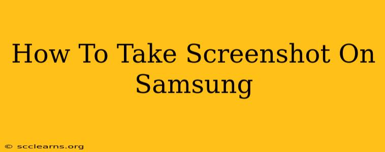 How To Take Screenshot On Samsung