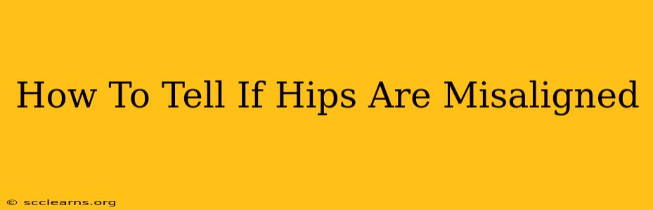 How To Tell If Hips Are Misaligned