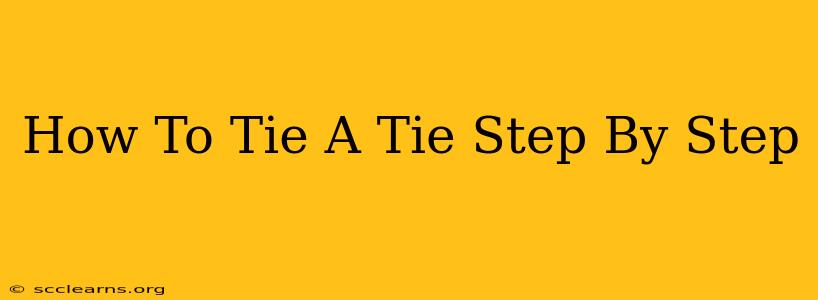 How To Tie A Tie Step By Step