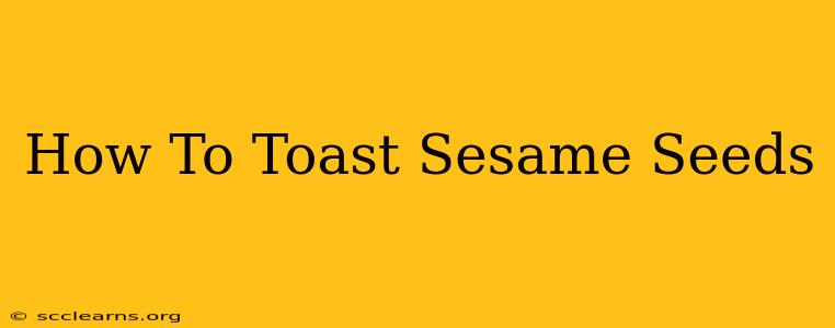 How To Toast Sesame Seeds