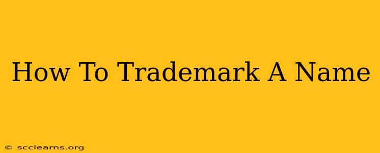 How To Trademark A Name