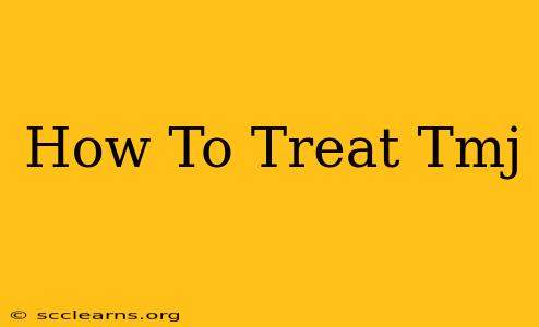 How To Treat Tmj