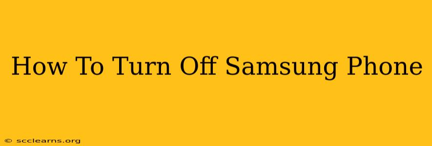 How To Turn Off Samsung Phone