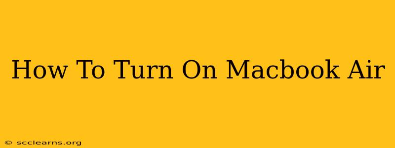 How To Turn On Macbook Air