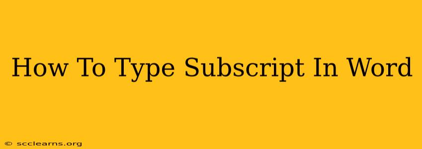 How To Type Subscript In Word