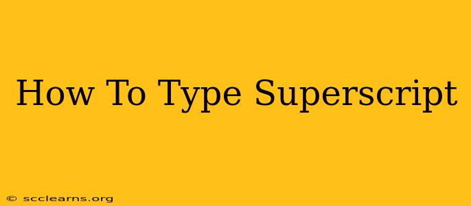 How To Type Superscript