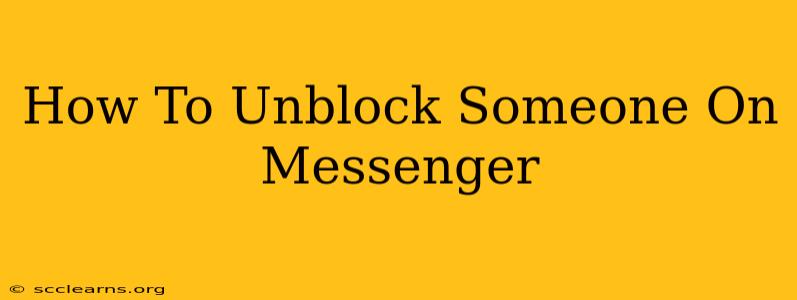 How To Unblock Someone On Messenger