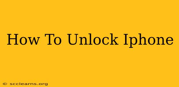 How To Unlock Iphone