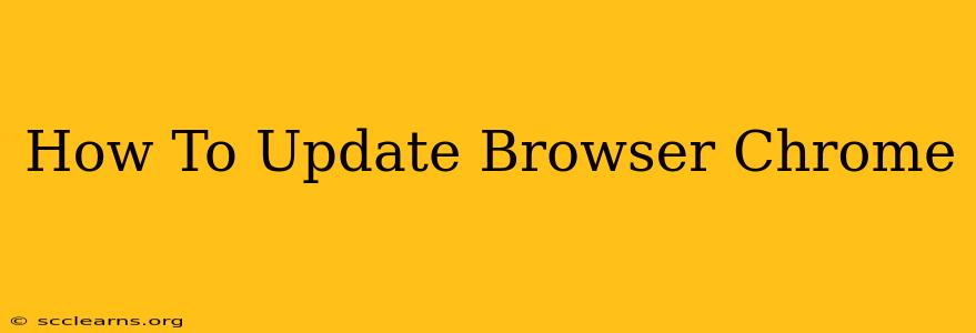 How To Update Browser Chrome