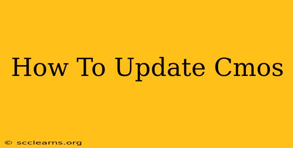 How To Update Cmos