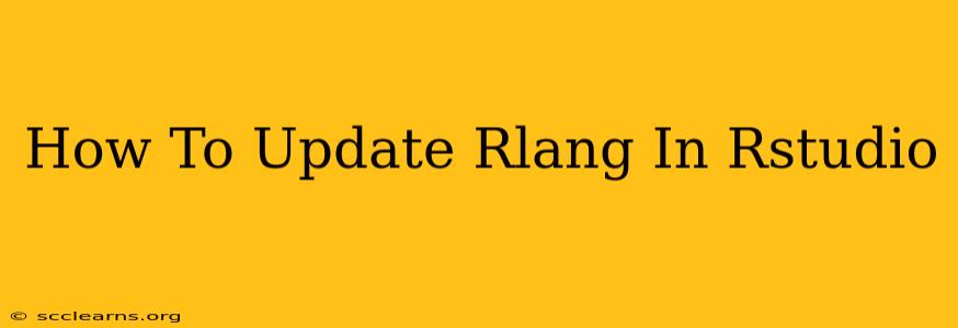 How To Update Rlang In Rstudio