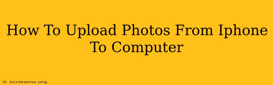 How To Upload Photos From Iphone To Computer