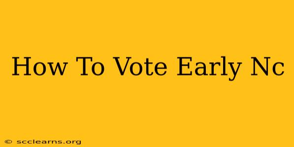 How To Vote Early Nc