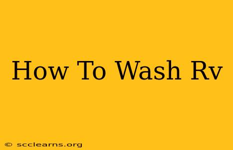 How To Wash Rv