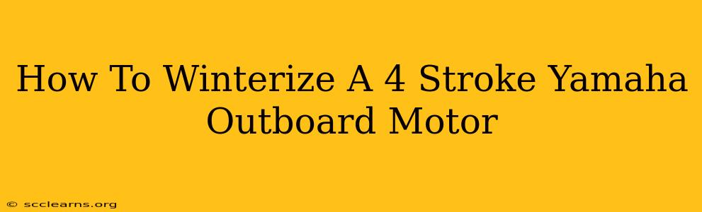 How To Winterize A 4 Stroke Yamaha Outboard Motor