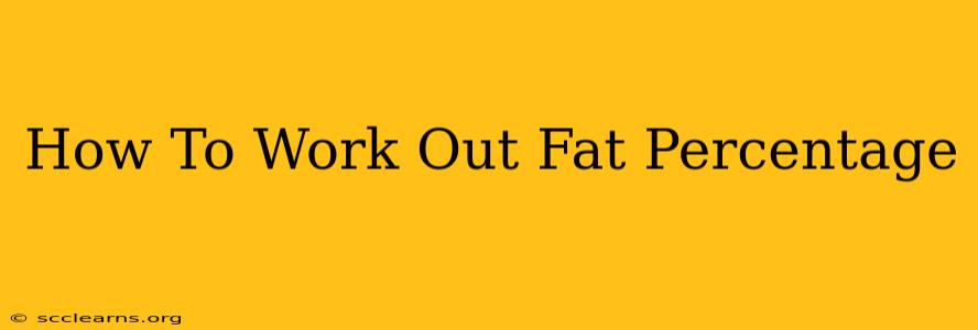 How To Work Out Fat Percentage