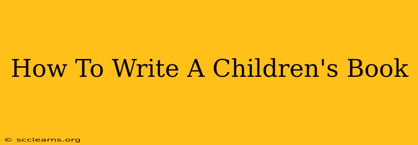 How To Write A Children's Book