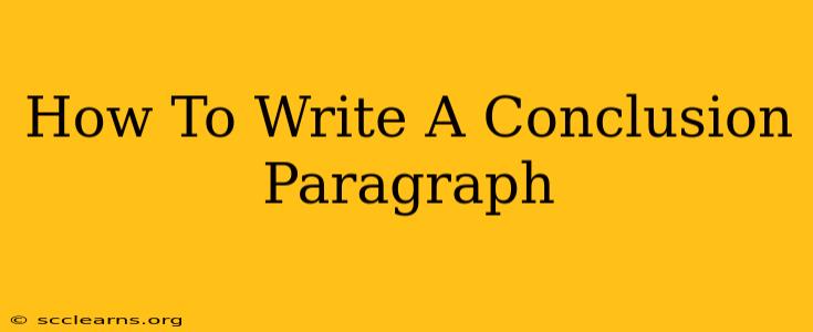 How To Write A Conclusion Paragraph