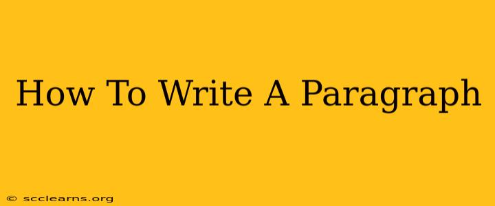 How To Write A Paragraph