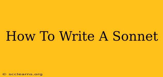 How To Write A Sonnet