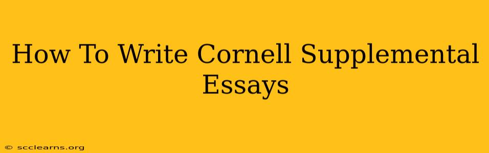 How To Write Cornell Supplemental Essays