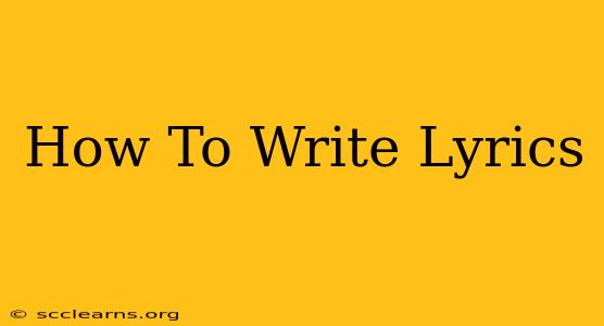 How To Write Lyrics