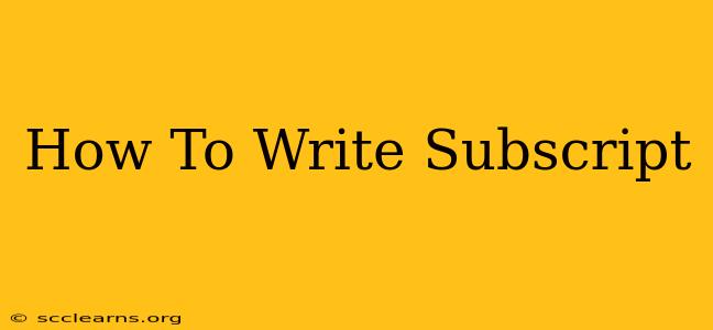 How To Write Subscript