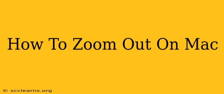 How To Zoom Out On Mac